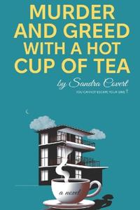 Murder and Greed with a Hot Cup of Tea