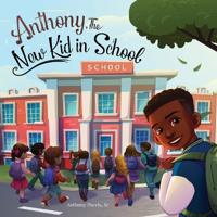 Anthony, The New Kid in School