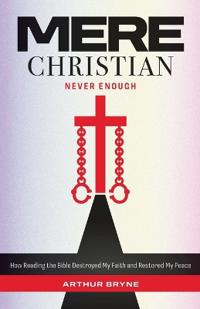 Mere Christian, Never Enough