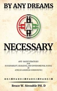 By Any Dreams Necessary