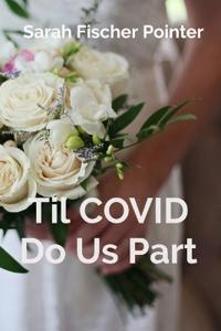 Bokomslag for "Til COVID Do Us Part"