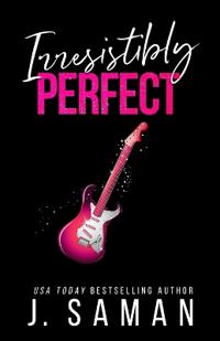 Irresistibly Perfect