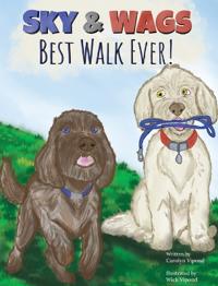 Sky & Wags' Best Walk Ever!