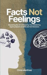 Facts Not Feelings