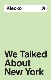 We Talked About New York