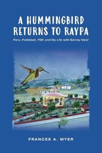 A Hummingbird Returns to Raypa