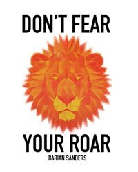 Don't Fear Your Roar