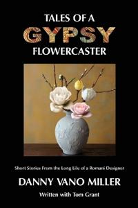 Tales of a Gypsy Flowercaster