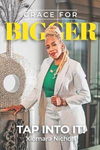 Grace for Bigger