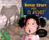 Rosie Spies a Tiger