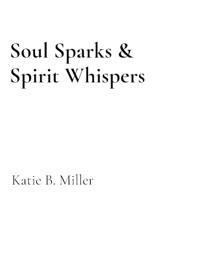 Soul Sparks & Spirit Whispers