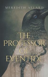 The Professor of Eventide