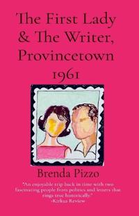 Kirjan kansi "The First Lady & The Writer, Provincetown 1961"