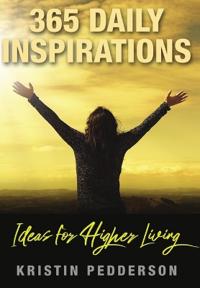 Bokomslag för "365 Daily Inspirations Ideas For Higher Living"