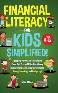 Bokomslag för "Financial Literacy For Kids, Simplified!"