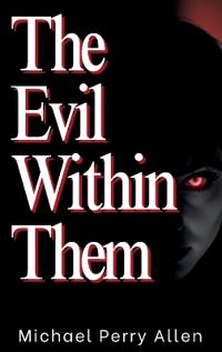 Bokomslag for "The Evil Within Them"