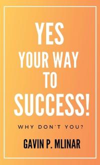 Yes Your Way To Success