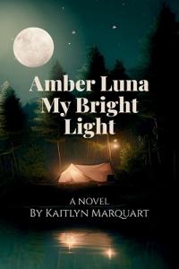 Bokomslag for "Amber Luna My Bright Light"