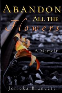 Abandon All the Flowers