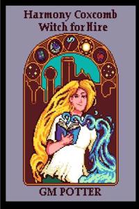 Harmony Coxcomb, Witch for Hire