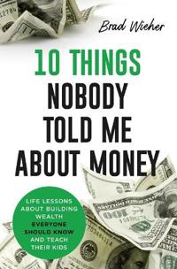10 Things Nobody Told Me about Money