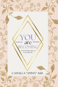 You Are Becoming