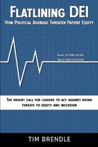 FLATLINING DEI How Political Agendas Threaten Patient Equity