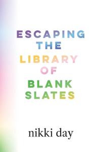 Escaping the Library of Blank Slates