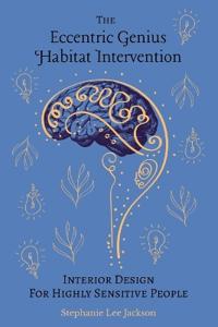 The Eccentric Genius Habitat Intervention