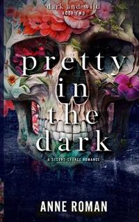 Pretty In The Dark