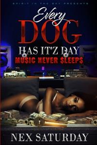 Every Dog Has It'z Day Music Never Sleeps