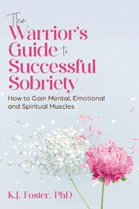 Bokomslag for "The Warrior's Guide to Successful Sobriety"