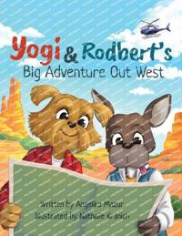 Yogi and Rodbert's Big Adventure Out West