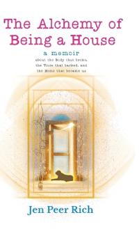 Bokomslag för "The Alchemy of Being a House"
