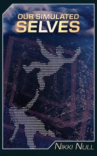 Our Simulated Selves