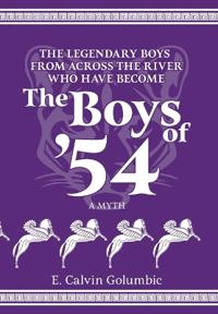 The Legendary Boys From Across the River Who Have Become The Boys of '54