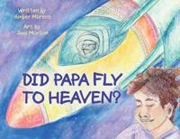 Bokomslag för "Did Papa Fly to Heaven?"