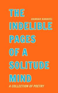 The Indelible Pages of a Solitude Mind