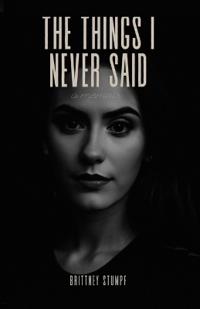 The Things I Never Said