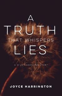 A Truth That Whispers Lies