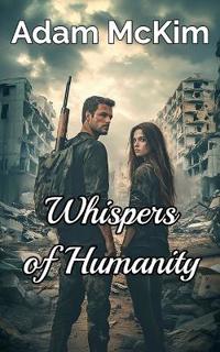 Whispers of Humanity