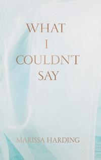 What I Couldn't Say