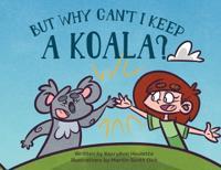 Bokomslag for "But Why Can't I Keep a Koala"
