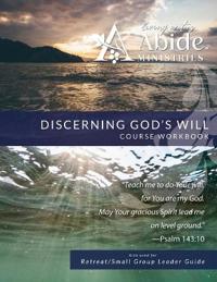 Discerning God's Will - Workbook ( Retreat / Small Group Leader Guide)