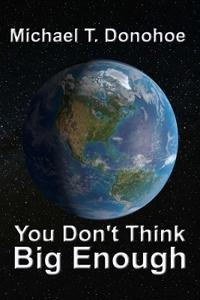 You Don't Think Big Enough