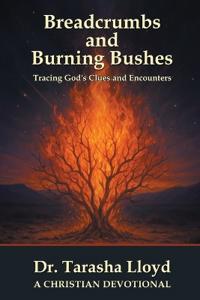 Breadcrumbs and Burning Bushes