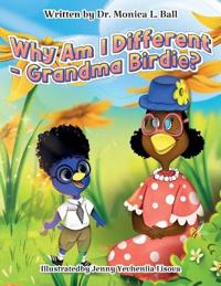 Bokomslag for "Why Am I Different-Grandma Birdie?"