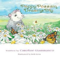 Bokomslag för "Poppy Possum Dreams Big"