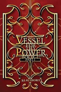Vessel for Thy Power