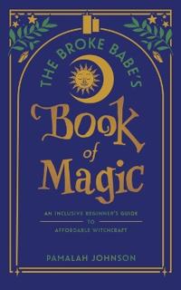 The Broke Babe's Book of Magic